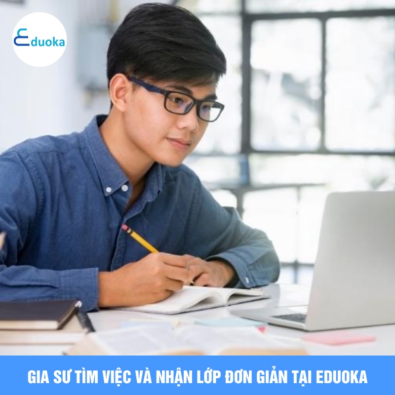 Gia sư tìm việc và nhận lớp đơn giản tại Eduoka