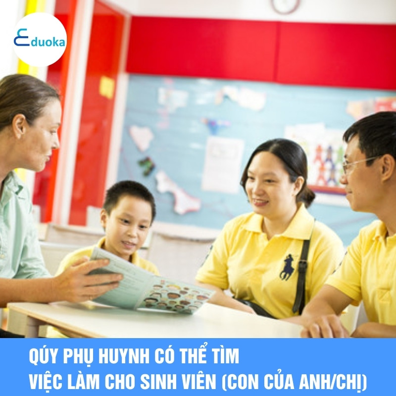 Quý Phụ Huynh Có Thể Tìm Việc Làm Cho Sinh Viên (Con Của Anh/Chị)