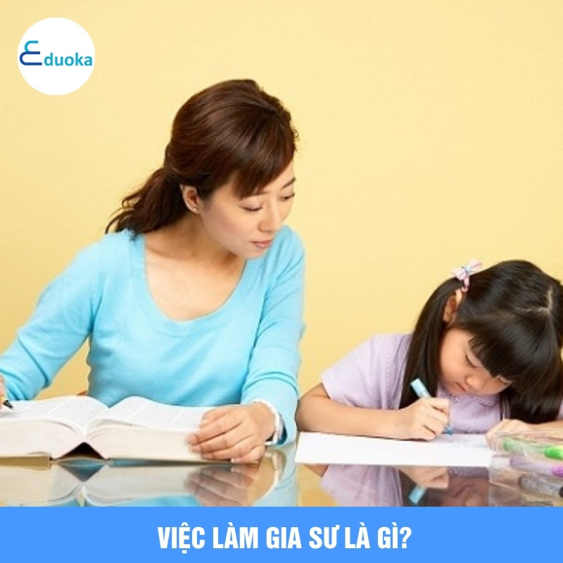 Việc Làm Gia Sư là gì?