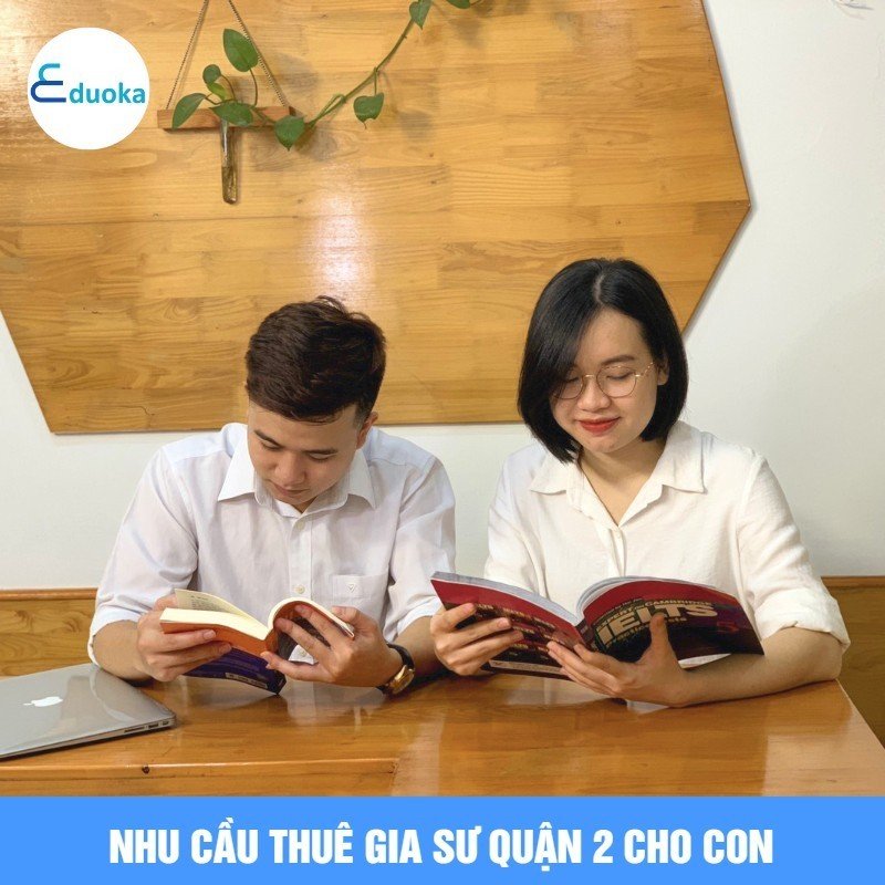 Nhu cầu thuê gia sư Quận 2 cho con