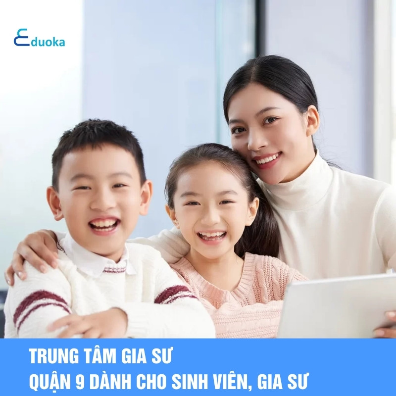 Trung Tâm Gia Sư Quận 9 Dành Cho Sinh Viên, Gia Sư