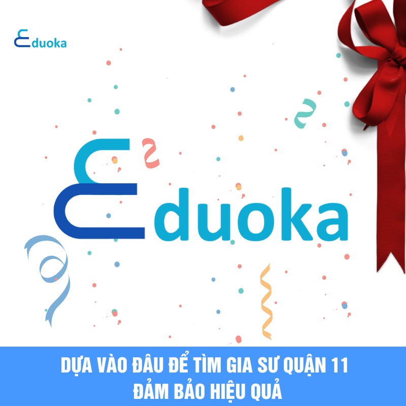 Dựa vào đâu để tìm gia sư quận 11 đảm bảo hiệu quả