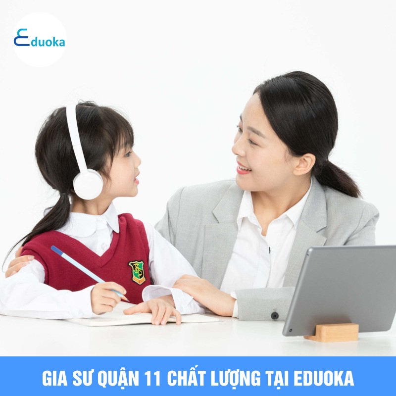 Gia Sư quận 11 Chất Lượng Tại eduoka