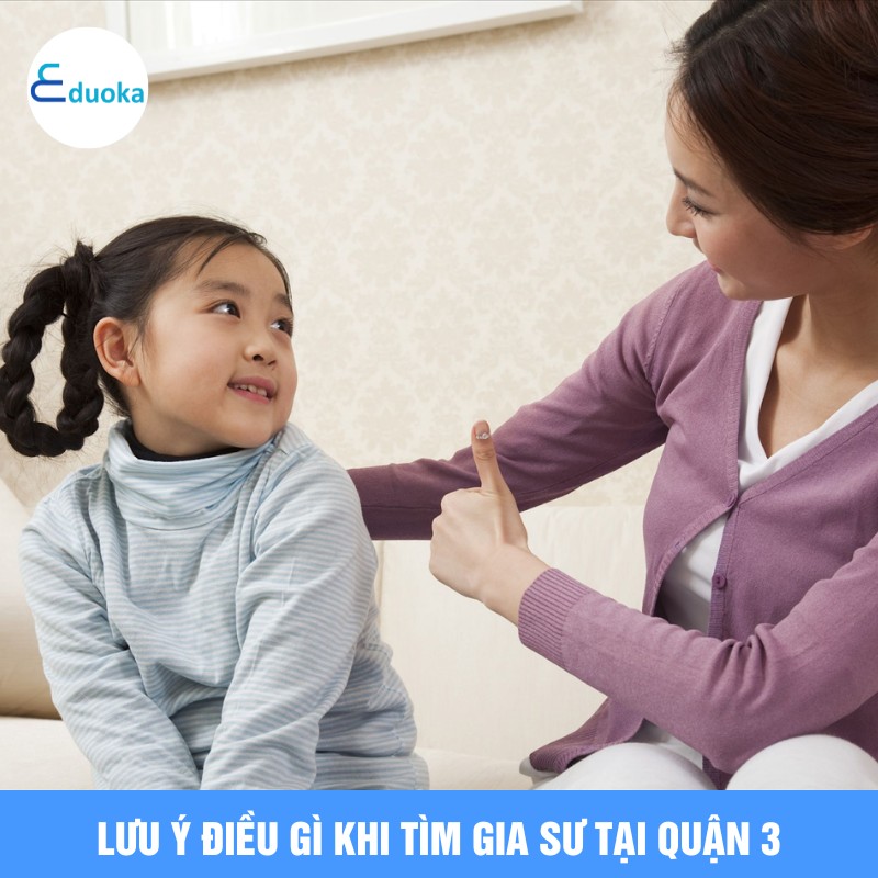 Lưu ý điều gì khi tìm gia sư tại quận 3