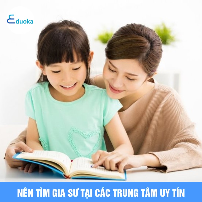 Nên Tìm Gia Sư Tại Các Trung Tâm Uy Tín