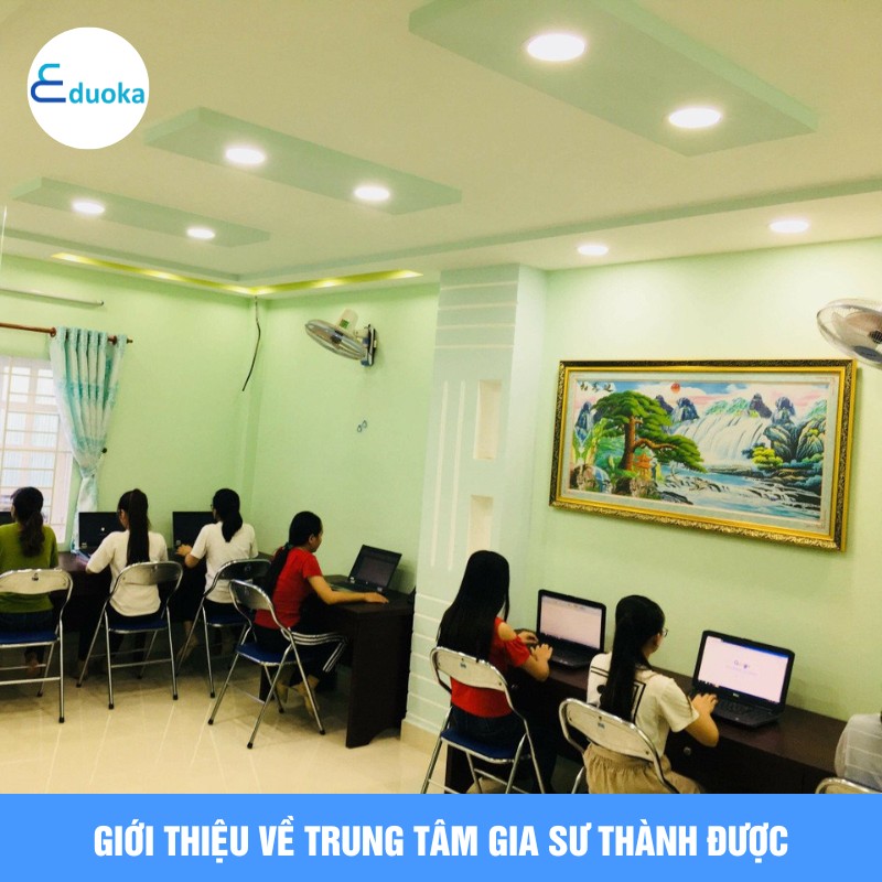 Giới thiệu về Trung tâm Gia sư Thành Được