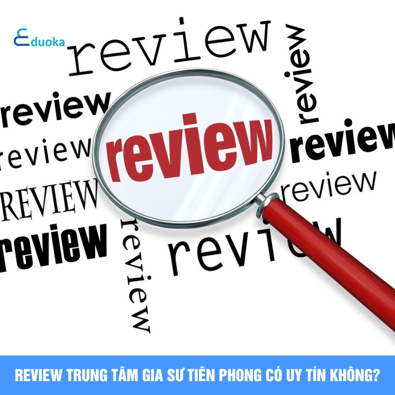 Review Trung tâm Gia sư Tiên Phong có uy tín không?