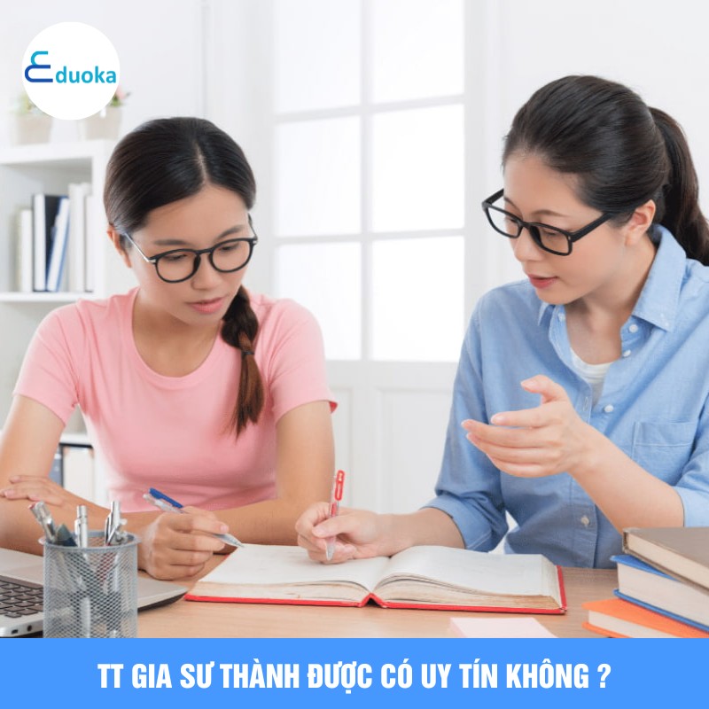 Trung Tâm Gia Sư Thành Được có uy tín không ?