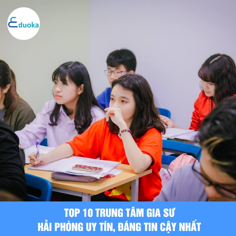 Top 10 Trung Tâm Gia Sư Hải Phòng Uy Tín, Đáng Tin Cậy Nhất