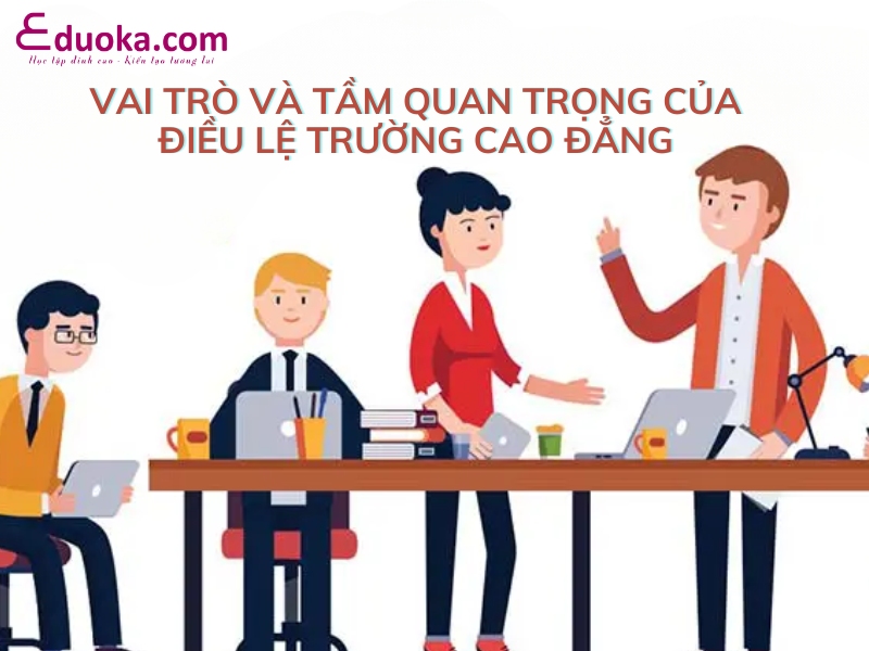 Vai trò và tầm quan trọng của Điều lệ trường Cao đẳng