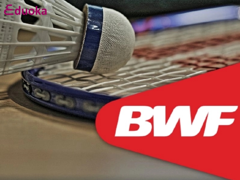Liên đoàn cầu lông thế giới (BWF) là gì?